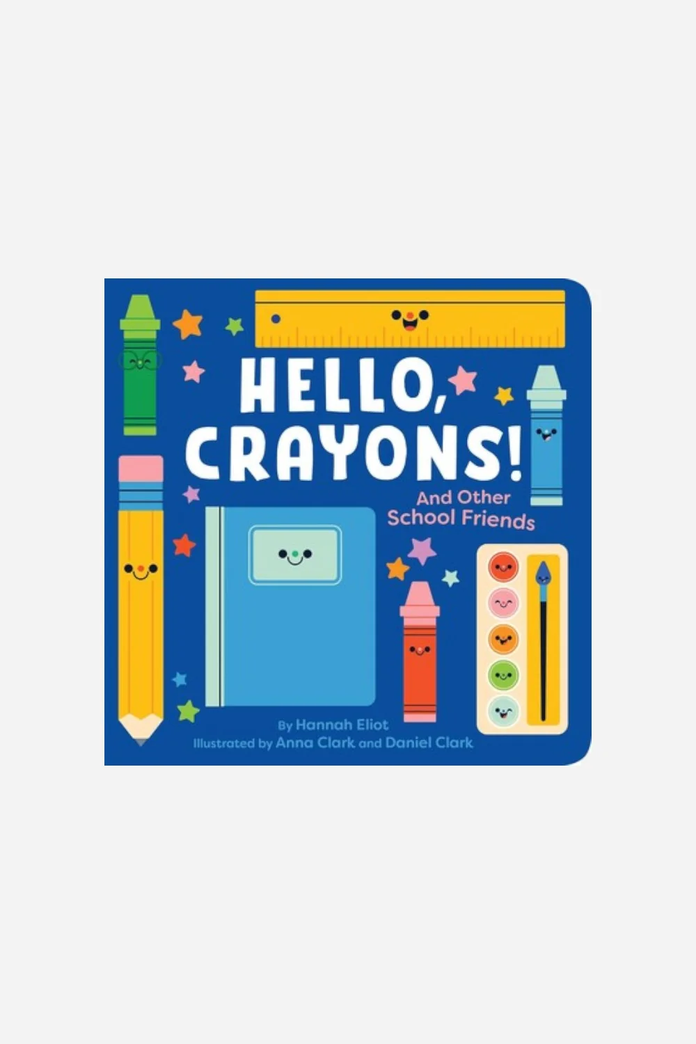 Hello, Crayons! And Other School Friends