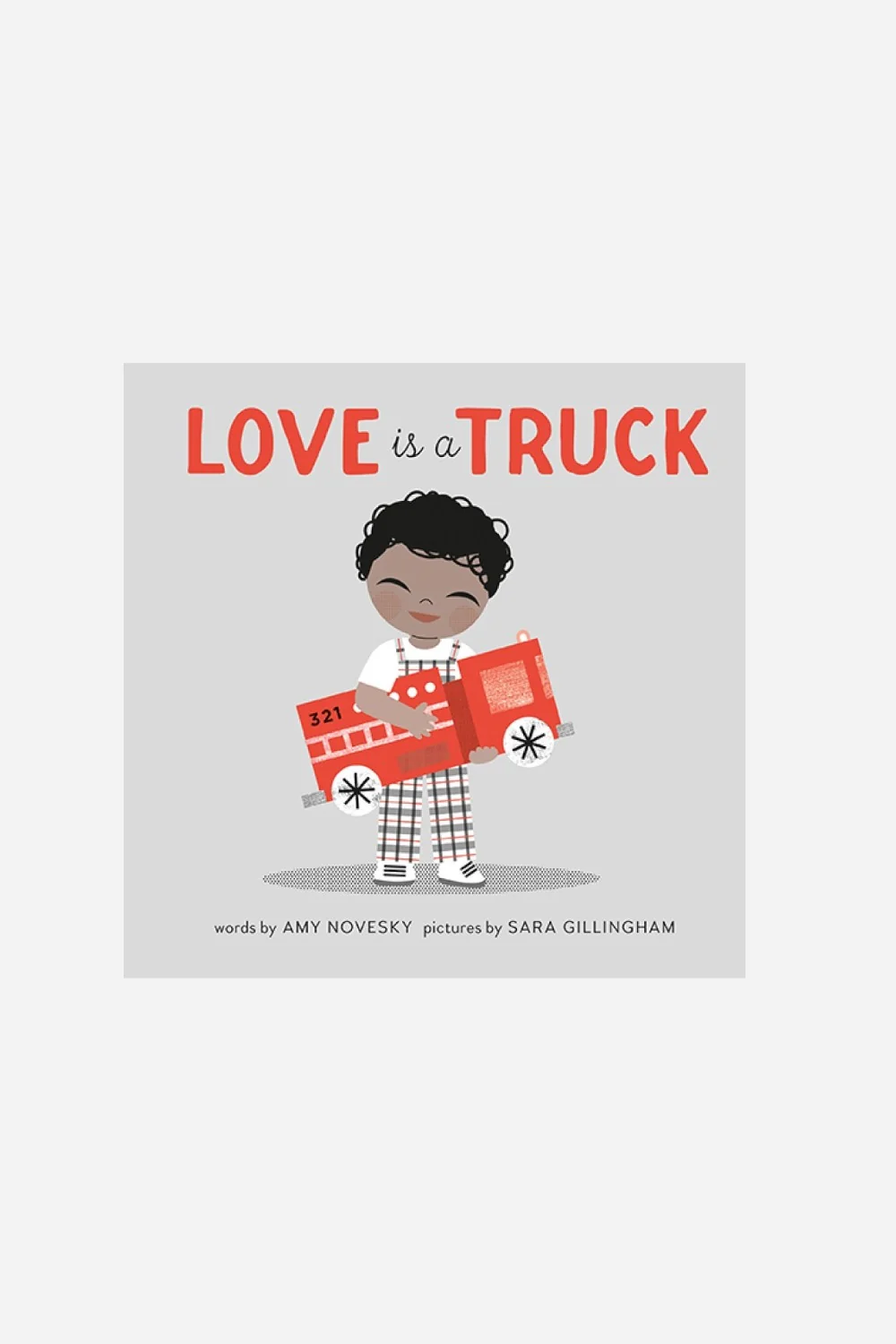 Love Is A Truck Board Book