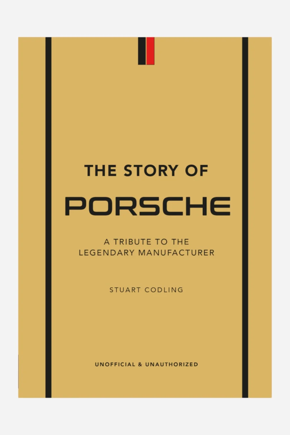 The Story of Porsche - A Tribute to the Legendary Manufacturer