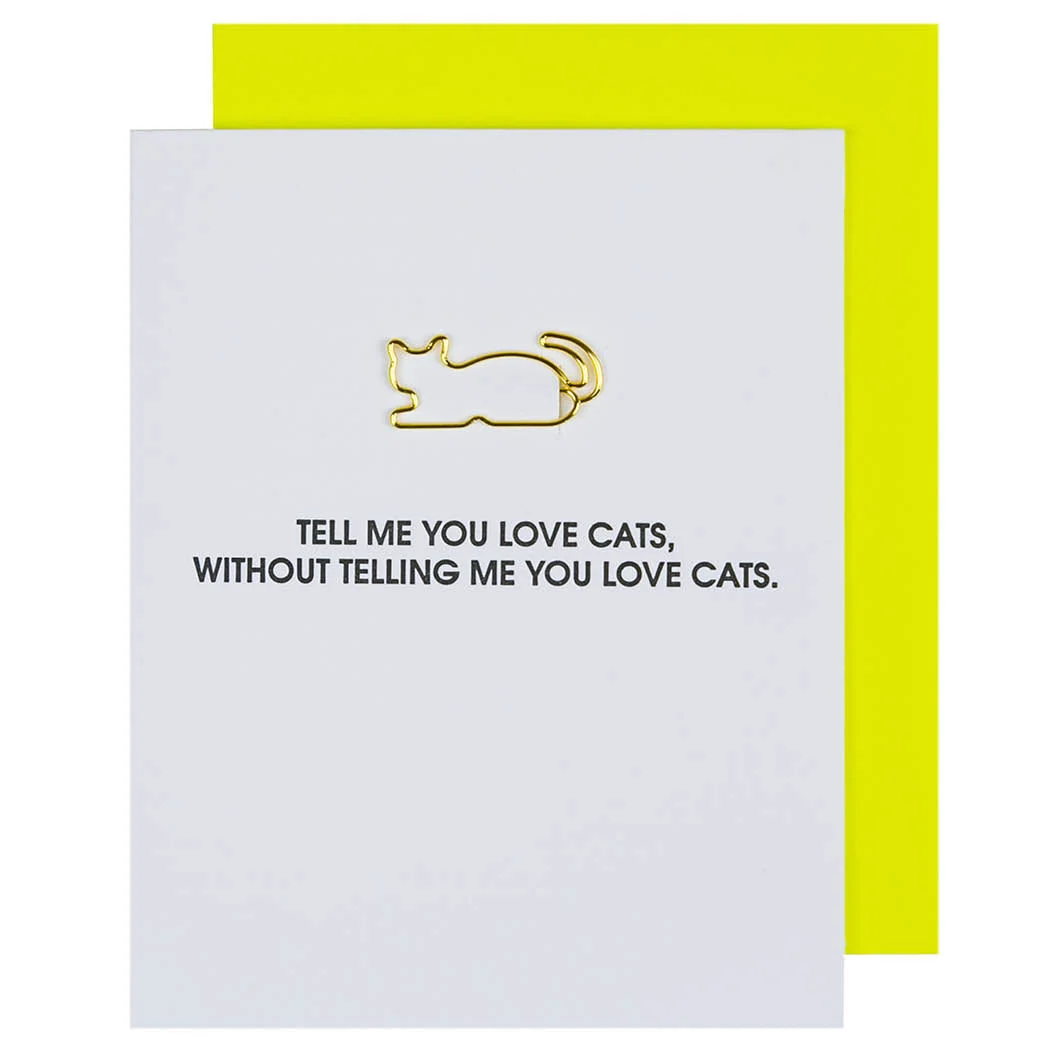 Tell Me You Love Cats Paper Clip Letterpress Card